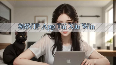 868vip app tài xỉu win