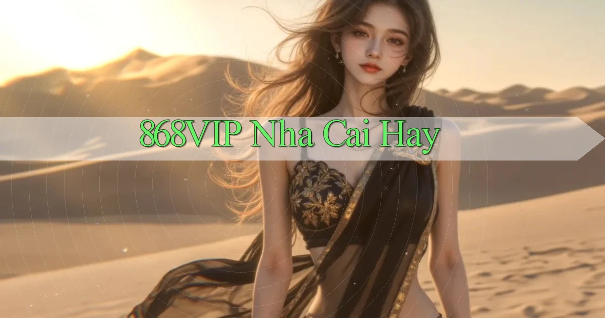 868vip  nha cai hay