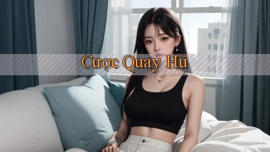 Cược Quay hũ