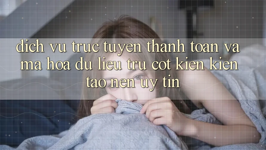 Dịch vụ trực tuyến Thanh toán Và Mã hóa dữ liệu: Trụ Cột Kiến kiến tạo Nên Uy Tín