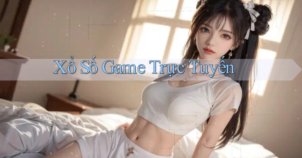 Xổ số Game trực tuyến